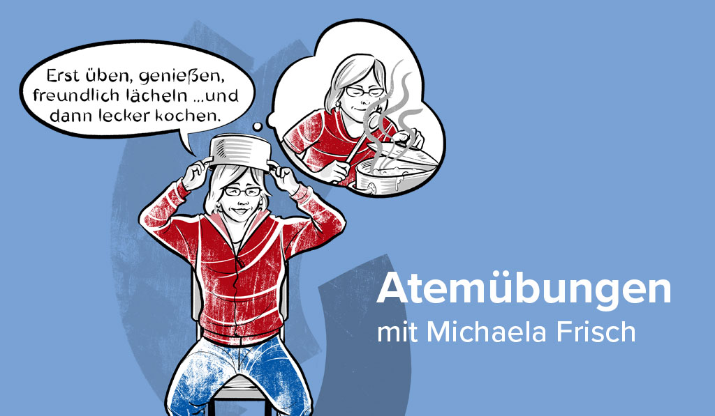 Michaela zeigt Ihnen Atemübungen für den täglichen Einsatz.