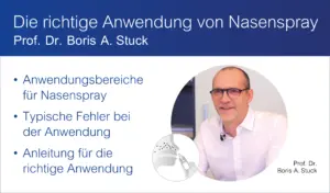 Die richtige Anwendung von Nasenspray – Prof. Dr. med. Boris A. Stuck