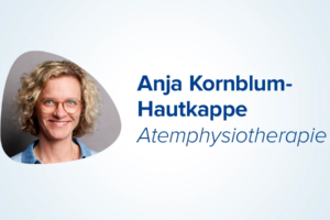 Unsere Autorin Anja Kornblum-Hautkappe zum Thema Atemphysiotherapie